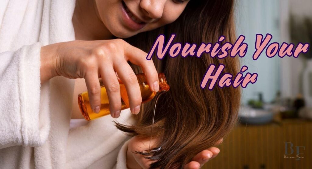 Nourish Your Hair 